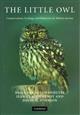 The Little Owl: Conservation, Ecology and Behaviour of Athene noctua Conservation, Ecology and Behavior of Athene noctua