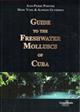 Guide to the Freshwater Molluscs of Cuba