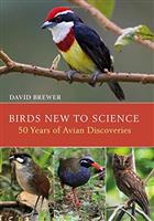 Birds New to Science: Fifty Years of Avian Discoveries