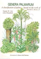 Genera Palmarum: A Classification of Palms Based on the Work fo the Harold E. Moore, Jr