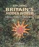 Exploring Britains Hidden World: A natural history of seabed habitats
