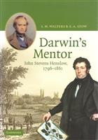 Darwin's Mentor: John Stevens Henslow 1796-1861