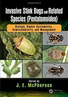 Invasive Stink Bugs and Related Species (Pentatomoidea): Biology, Higher Systematics, Semiochemistry, and Management