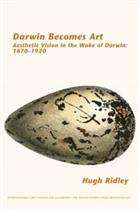 Darwin Becomes Art: Aesthetic Vision in the Wake of Darwin: 1870-1920