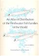 An Atlas of Distribution of the Freshwater Fish Families of the World