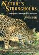 Nature's Strongholds: The world's great wildlife reserves