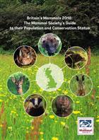 Britains Mammals 2018: The Mammal Societys Guide to their Population and Conservation Status
