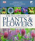 American Horticultural Society Encyclopedia of Plants and Flowers