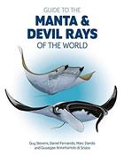 Field Guide to Manta and Devil Rays of the World