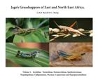 Jago's Grasshoppers of East and North East Africa Vol. 2: Acrididae: from Teratodinae to Eyprepocnemidinae