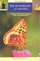 The Butterflies of Cascadia: A Field Guide to All the Species of Washington, Oregon, and Surrounding Territories