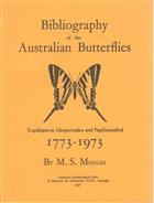 Bibliography of the Australian Butterflies (Lepidoptera: Hesperioidea and Papilionoidea) 1773-1973