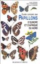 Guide complet des Papillons d'Europe et d'Afrique du Nord
