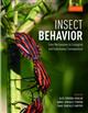 Insect Behavior: From Mechanisms to Ecological and Evolutionary Consequences