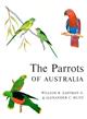 The Parrots of Australia A Guide to Field Identification and Habits