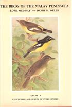 Birds of the Malay Peninsula. Vol. 5: Conclusion, and Survey of Every Species