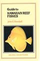Guide to Hawaiian Reef Fishes