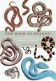 The Book of Snakes: A life-size guide to six hundred species from around the world