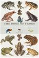 The Book of Frogs: A life-size guide to six hundred species from around the world