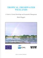 Tropical Freshwater Wetlands: A Guide to Current Knowledge and Sustainable Management