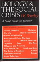 Biology & the Social Crisis: A Social Biology for Everyman