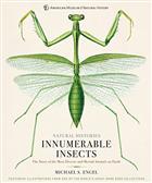 Innumerable Insects: The Story of the Most Diverse and Myriad Animals on Earth