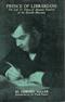 Prince of Librarians: The Life and Times of Antonio Panizzi of the British Museum