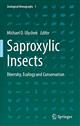 Saproxylic Insects: Diversity Ecology and Conservation