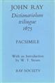 John Ray Dictionariolum trilingue  Edition Prima 1675