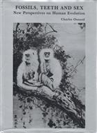 Fossils, Teeth and Sex: New Perspectives on Human Evolution