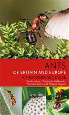 Ants of Britain and Europe: A Photographic Guide