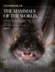 Handbook of the Mammals of the World. Vol. 9: Bats