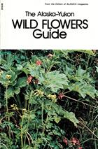 The Alaska-Yukon Wild Flowers Guide