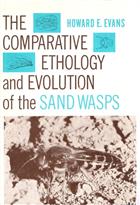 The Comparative Ethology and Evolution of the Sand Wasps
