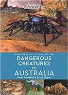 A Naturalist's Guide to Dangerous Creatures of Australia