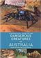 A Naturalist's Guide to Dangerous Creatures of Australia