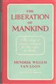 Liberation of Mankind: the story of man's struggle for the right to think