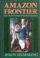 Amazon Frontier: The Defeat of the Brazilian Indians