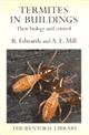Termites in Buildings: Their biology and control