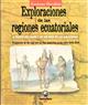 Exploracion de las regiones ecuatoriales A lo largo del Napo y los Rios de la amazonia