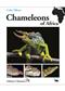 Chameleons of Africa - An Atlas including the chameleons of Europe, Middle East and Asia