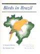 Birds in Brazil: A Natural History