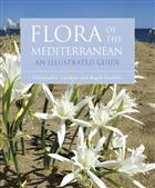 Flora of the Mediterranean with California, Chile, Australia & South Africa: An Illustrated Guide