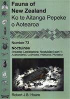 Noctuinae (Lepidoptera: Austramathes, Cosmodes, Proteuxoa, Physetica) Fauna of New Zealand 73