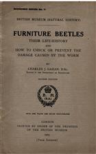 Furniture Beetles: Their life-history and how to check or prevent the damage caused by the worm