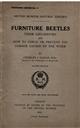 Furniture Beetles: Their life-history and how to check or prevent the damage caused by the worm