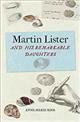 Martin Lister and his Remarkable Daughters: The Art of Science in the Seventeenth Century