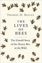 The Lives of Bees: The Untold Story of the Honey Bee in the Wild