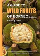 Guide to Wild Fruits of Borneo
