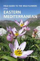 Field Guide to the Wild Flowers of the Eastern Mediterranean